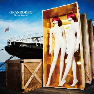 GRANRODEO／Pierrot Dancin’ (初回限定) 【CD+DVD】