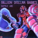 ビリオン・ダラー・ベイビーズ/熱血の斧 -デラックス・エディション- 【CD】