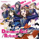 Poppin’Party／Dreamers Go！／Returns《通常盤》 【CD】