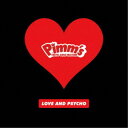 Pimm’s／LOVE AND PSYCHO《Type-C》 【CD】