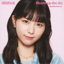 IBERIs&/Bloom up the sky《Momoka Solo ver.》 【CD】