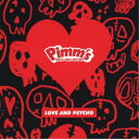 Pimm’s／LOVE AND PSYCHO《Type-D》 【CD】