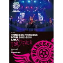 PRINCESS PRINCESS／PRINCESS PRINCESS TOUR 2012-2016 再会 -FOR EVER- 後夜祭 at 豊洲PIT 【DVD】