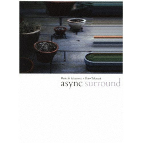 【〜9/6まで!! 最大2000円OFFクーポン!!】坂本龍一/async surround 【Blu-ray】 【〜9/6まで!! 最大2000円OFFクーポン!!】坂本龍一/async surround 【Blu-ray】