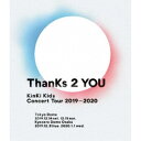 KinKi Kids/KinKi Kids Concert Tour 2019-2020 ThanKs 2 YOU 【Blu-ray】