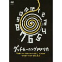 グッドモーニングアメリカ／「未来へのスパイラルツアー2013」ファイナル＠渋谷O-EAST 2013.10.05 【DVD】