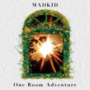 MADKID/One Room Adventure《Type-A》 【CD+DVD】