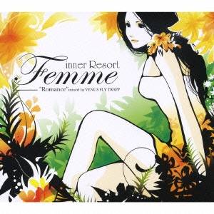 (オムニバス)／inner Resort Femme Romance mixed by VENUS FLY TRAPP 【CD】