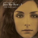 (オムニバス)/JAZZ BAR BEST + 5 -10th Anniversary- 【CD】
