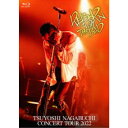 長渕剛/TSUYOSHI NAGABUCHI CONCERT TOUR 2022 REBORN with THE BAND 【Blu-ray】