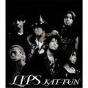 KAT-TUN/LIPS 【CD】