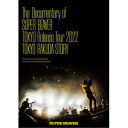 SUPER BEAVER/The Documentary of SUPER BEAVER 『東京』Release Tour 2022 〜東京ラクダストーリー〜 ...