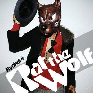 Ryohei／Rat the Wolf 【CD】