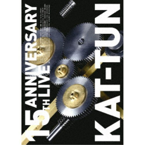 KAT-TUN／15TH ANNIVERSARY LIVE KAT-TUN《通常盤》 【DVD】