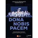バレエ「ドナ・ノービス・パーチェム」 【DVD】