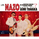 田中あいみ/NAZO with 木梨憲武・所ジョージ 【CD】