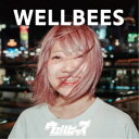 ウェルビーズ/WELLBEES 【CD】