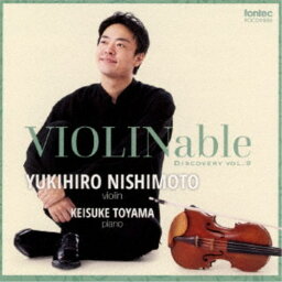 西本幸弘／VIOLINable ディスカバリー vol.9 【CD】