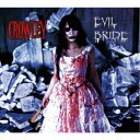 CROWLEY／EVIL BRIDE 【CD】