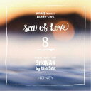 (V.A.)/HONEY meets ISLAND CAFE Sea of Love 8 Collaboration with SHONAN by the Se...