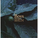 【8/18限定! 楽天会員なら最大P4倍】Boys/Boys featuring SHUN 【CD】