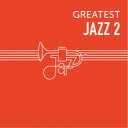(V.A.)/GREATEST JAZZ 2 【CD】