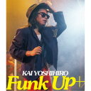 甲斐よしひろ/Funk Up+ 【Blu-ray】