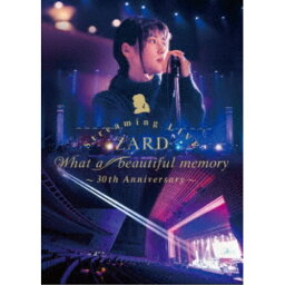 ZARD／ZARD Streaming LIVEWhat a beautiful memory〜30th Anniversary〜 【DVD】