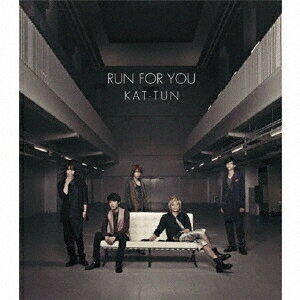 KAT-TUN／RUN FOR YOU 【CD】