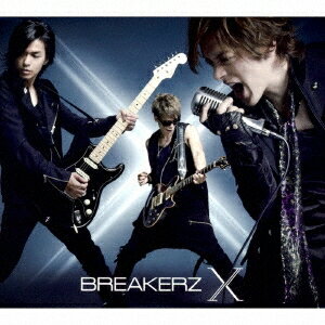 BREAKERZ／X《限定盤B》 (初回限定) 【CD+DVD】