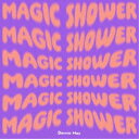 Dannie May/Magic Shower 【CD】