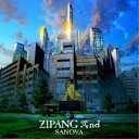 SANOVA/ZIPANG 弐nd 【CD】