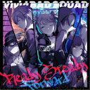 Vivid BAD SQUAD/Ready Steady/Forward 【CD】