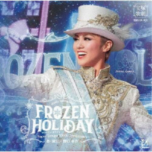 宝塚歌劇団／Winter Spectacular FROZEN HOLIDAY -Snow Troupe 100th Anniversary- 【CD】