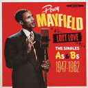 パーシー・メイフィールド／ロスト・ラヴ シングルス A’S＆B’S 1947-1962 【CD】