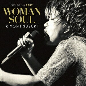 鈴木聖美／ゴールデン☆ベスト 鈴木聖美 WOMAN SOUL 【CD】