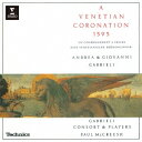 ポール・マクリーシュ/アンドレア&ジョヴァンニ・ガブリエリ:1595年 ヴェネツィアの戴冠式 【CD】