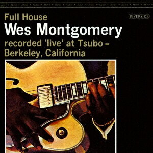 ウェス・モンゴメリー／フル・ハウス ＋3 【CD】