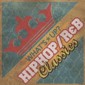 (オムニバス)／ワッツ★アップ？ J HIPHOP／R＆B CLASSICS 【CD】