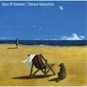山下達郎/Sync Of Summer 【CD】