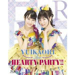 ゆいかおり／ゆいかおり Live HEARTY PARTY！！ 【Blu-ray】