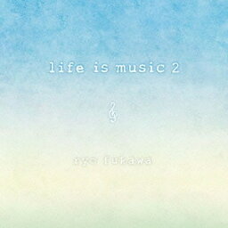 ryo fukawa／life is music 2 【CD】