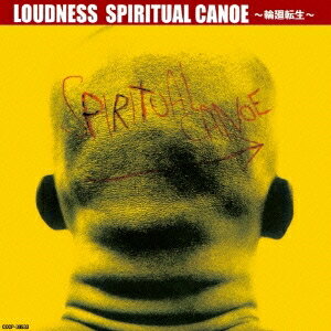 LOUDNESS／SPIRITUAL CANOE〜輪廻転生〜 【CD】