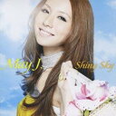 【7/18限定! 楽天会員なら最大P4倍】May J./Shiny Sky 【CD+DVD】