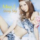 【7/18限定! 楽天会員なら最大P4倍】May J./Shiny Sky 【CD】
