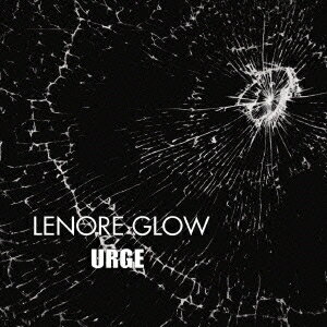 LENORE GLOW／URGE 【CD】
