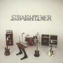 STRAIGHTENER／ネクサス 【CD】