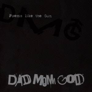 DAD MOM GOD／Poems like the Gun 【CD】