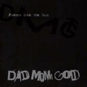 DAD MOM GOD／Poems like the Gun 【CD】