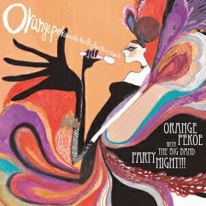 ORANGE PEKOE／ORANGE PEKOE WITH THE BIG BAND PARTY NIGHT！！！ 【CD】